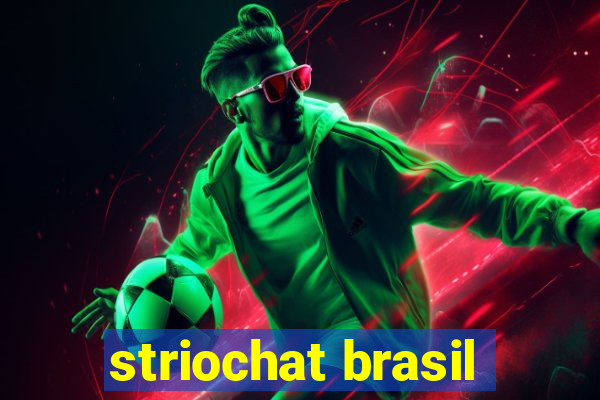 striochat brasil